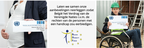 Laten we samen onze aanbevelingen neerleggen zodat België het Verdrag van de Verenigde Naties i.v.m de rechten van de personen met een handicap zou eerbiedigen.